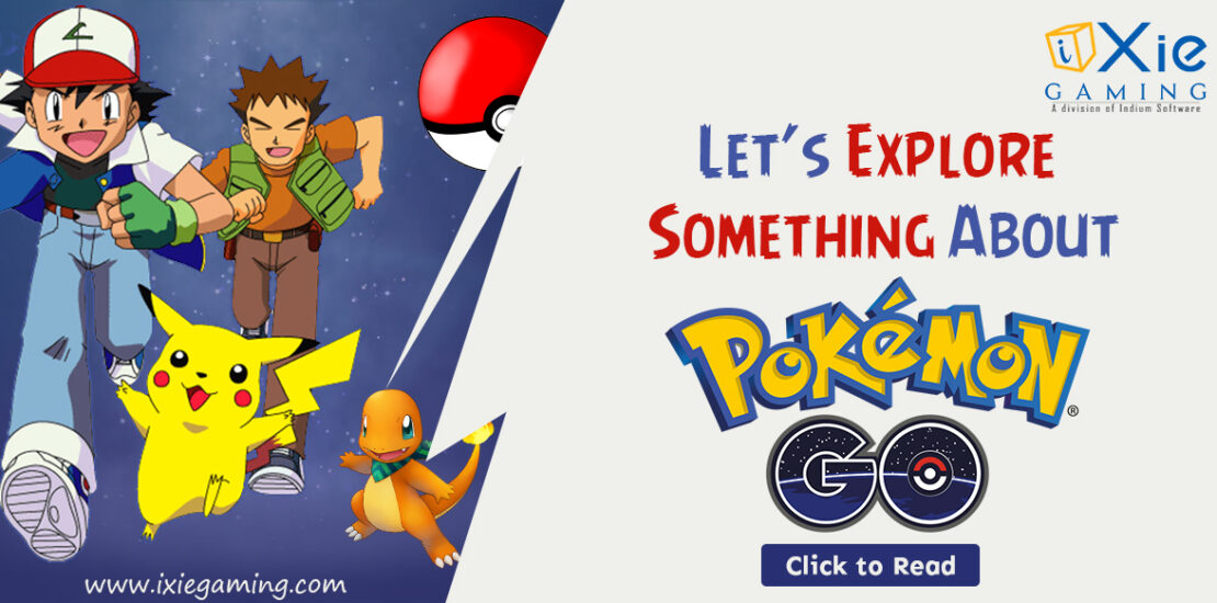 Pokemon Go Lets Explore Something About Pokemon